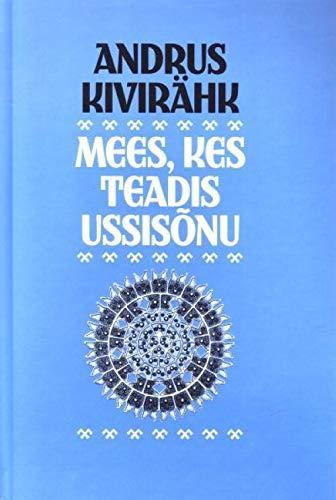 Andrus Kivirähk: Mees, kes teadis ussisõnu (Estonian language)