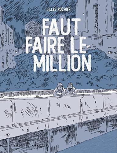 Gilles Rochier: Faut faire le million (French language, 2022)