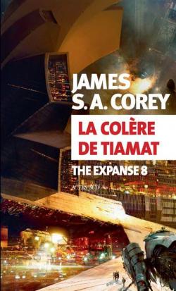 James S.A. Corey: La Colère de Tiamat (French language, 2022, Actes Sud)