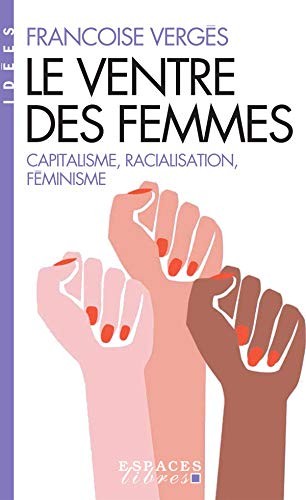 Françoise Vergès: Le Ventre des femmes (Paperback, ALBIN MICHEL)