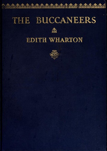 Edith Wharton: The buccaneers (1938, D. Appleton-Century Company)