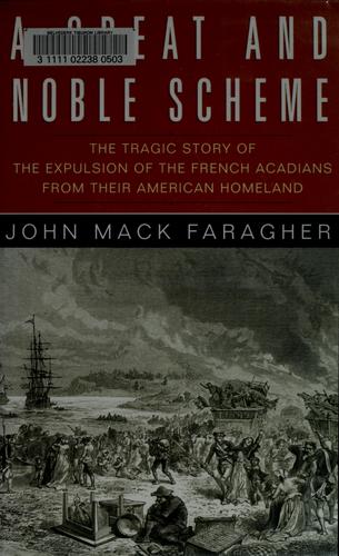 John Mack Faragher: A great and noble scheme (2005, W.W Norton & Co.)