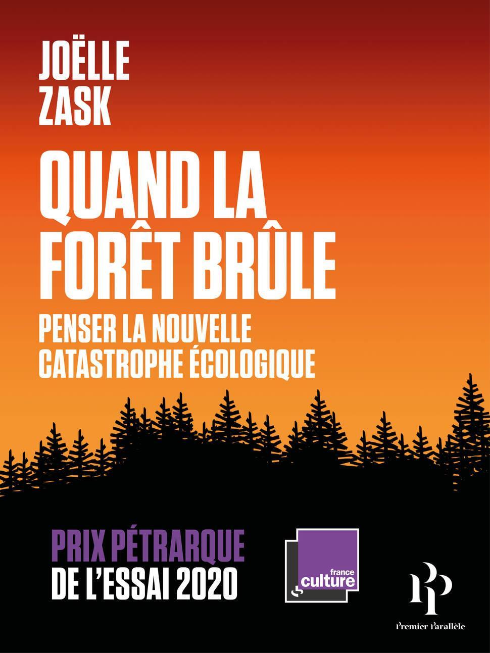 Joëlle Zask: Quand la forêt brûle (French language, 2019, Premier Parallèle)