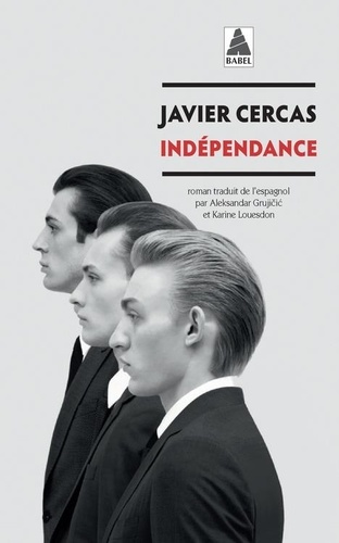 Javier Cercas: Indépendance (Paperback, français language, 2022, Actes Sud)