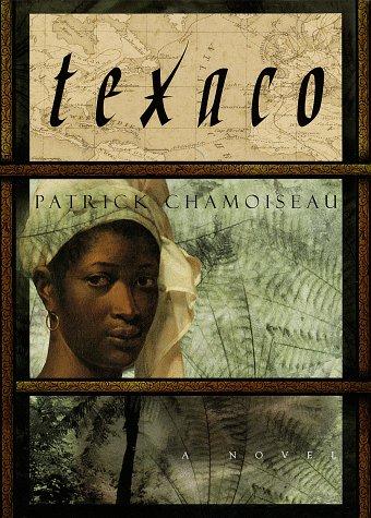 Patrick Chamoiseau: Texaco (Hardcover, 1997, Pantheon)