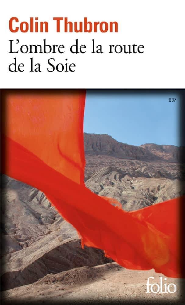 Colin Thubron: L'ombre de la route de la soie (French language, 2010, Éditions Gallimard)