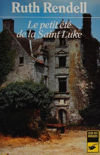 Ruth Rendell: Le petit été de la Saint-Luke (French language, 1985, Editions du Masque)