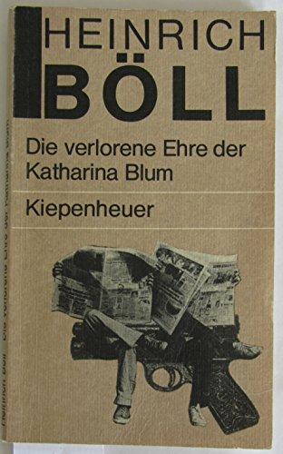 Heinrich Böll: Die verlorene Ehre der Katharina Blum (German language, 1987, Gustav Kiepenheuer Verlag)