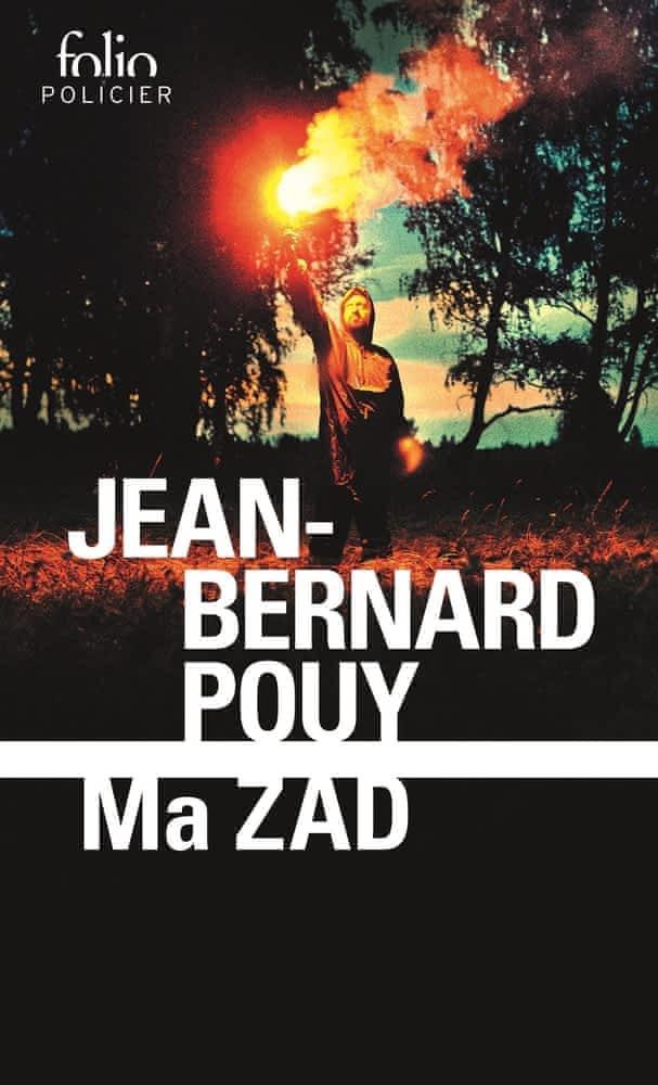 Jean-Bernard Pouy: Ma ZAD (French language, 2019, Éditions Gallimard)