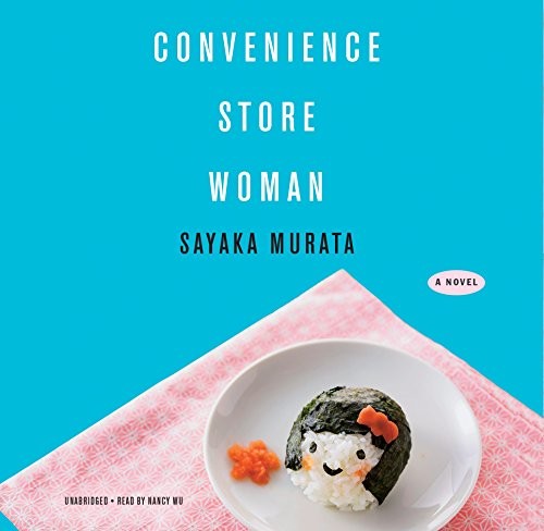 村田沙耶香: Convenience Store Woman (2018, Blackstone Audio)