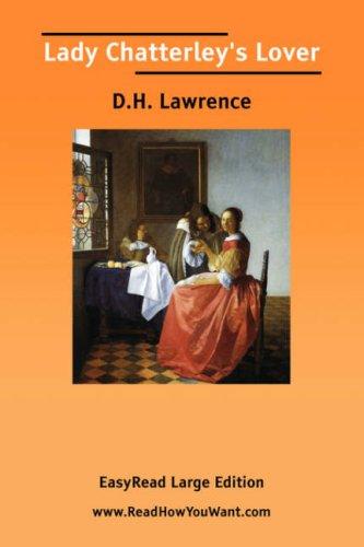 D. H. Lawrence: Lady Chatterley's Lover  [EasyRead Large Edition] (2006, www.ReadHowYouWant.com)