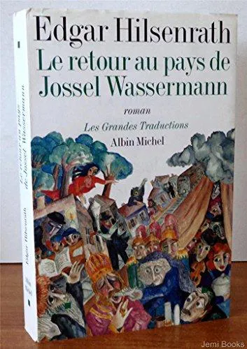 Edgar Hilsenrath: Retour au pays de jossel wassermann (French language, 1999, Éditions Albin Michel)