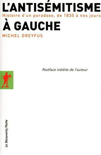 Michel Dreyfus: L'antisémitisme à gauche (French language, 2011, La Découverte)