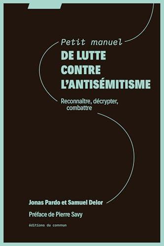 Jonas Pardo, Samuel Delor: Petit manuel de lutte contre l'antisémitisme (Paperback, French language, 2024)