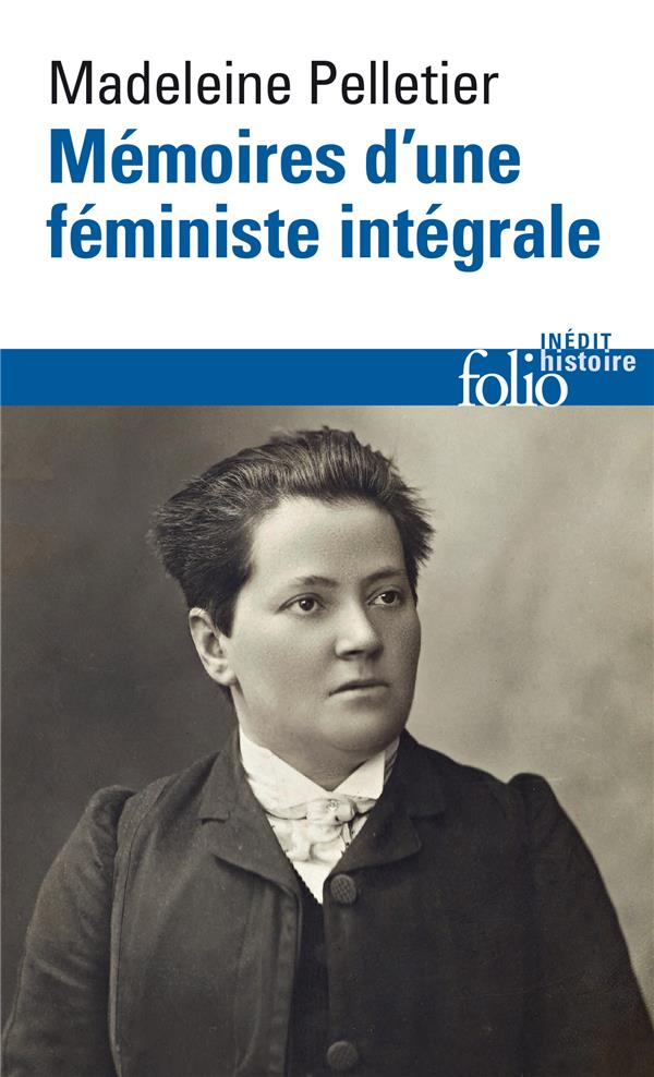 Madeleine Pelletier: Mémoires d'une féministe intégrale