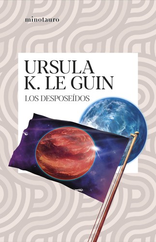 Ursula K. Le Guin (DUPLICATE), Matilde Horne: Los desposeídos (Paperback, Español language, 2021, Minotauro)