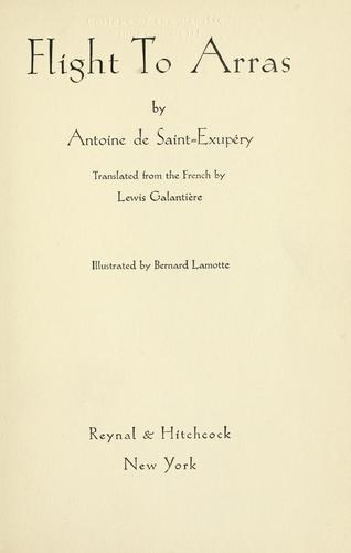 Antoine de Saint-Exupéry: Flight to Arras (1942, Reynal & Hitchcock)