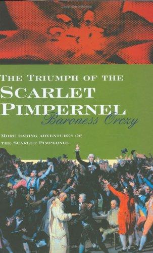 Emmuska Orczy, Baroness Orczy: The Triumph of the Scarlet Pimpernel (Hardcover, House of Stratus)