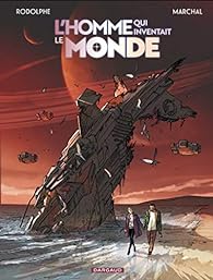 Rodolphe: L'homme qui inventait le monde (French language, 2021, Dargaud)