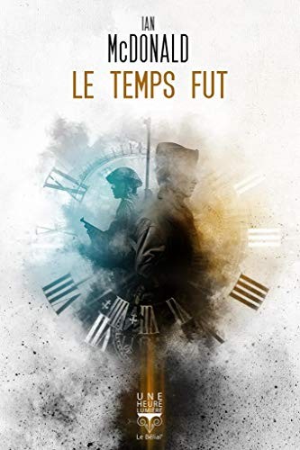 Le temps fut (Paperback, French language, 2020, Le Bélial')