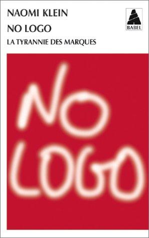 Naomi Klein: No logo (French language, 2002, Actes Sud)