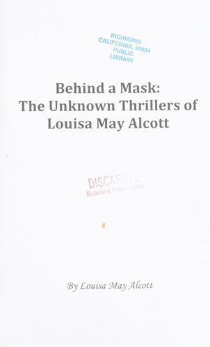 Louisa May Alcott: Behind a mask (2010, ReadaClassic.com)