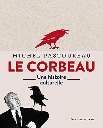 Michel Pastoureau: Le corbeau : une histoire culturelle (French language, 2021, Éditions du Seuil)