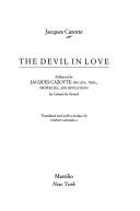 Jacques Cazotte, Gerar, Stephen Sartarelli: The devil in love (Hardcover, 1993, Marsilio)