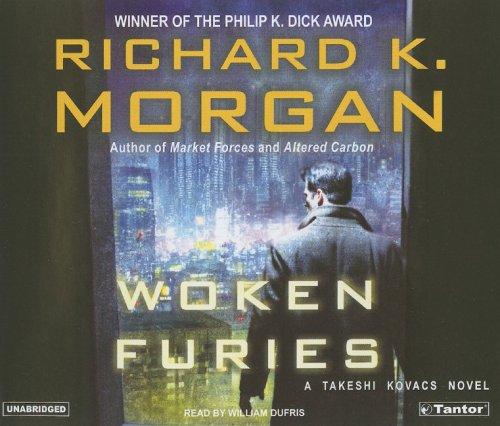 Richard Morgan: Woken Furies (Takeshi Kovacs Novels) (2005, Tantor Media)