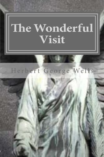 H. G. Wells, Hollybook: The Wonderful Visit (Paperback, 2016, CreateSpace Independent Publishing Platform, Createspace Independent Publishing Platform)