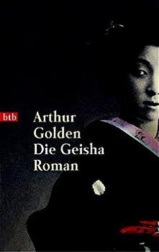 Arthur Golden: Die Geisha (Paperback, German language, 2000)