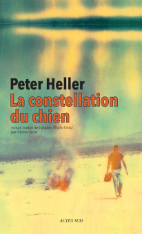 Peter Heller: La Constellation du Chien (Paperback, French language, 2013, Actes Sud)