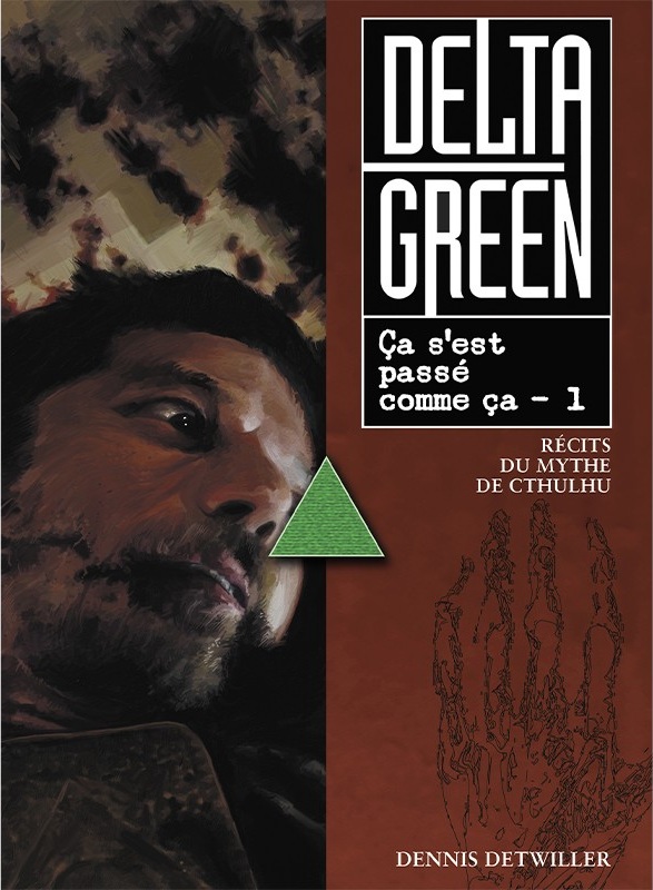 Dennis Detwiller, Caleb Stokes: Delta Green - Ça s'est passé comme ça T01 (Hardcover, Français language, Akileos)