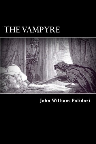 Alex Struik, John William Polidori: The Vampyre (Paperback, 2013, CreateSpace Independent Publishing Platform)