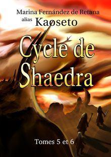 Marina Fernández de Retana: Cycle de Shaedra - Tomes 5 et 6 (French language, 2015, Atramenta)