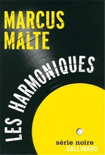 Marcus Malte: Les harmoniques : beau Danube blues (French language, 2010)