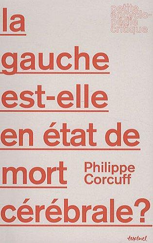 Philippe Corcuff: La gauche est-elle en état de mort cérébrale ? (French language)