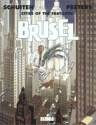 François Schuiten: Brüsel (2001, Nantier, Beall, Minoustchine Pub.)