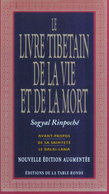 Sogyal Rinpoche: Le livre tibetain de la vie et de la mort (Paperback, French language, 1993, Table ronde)