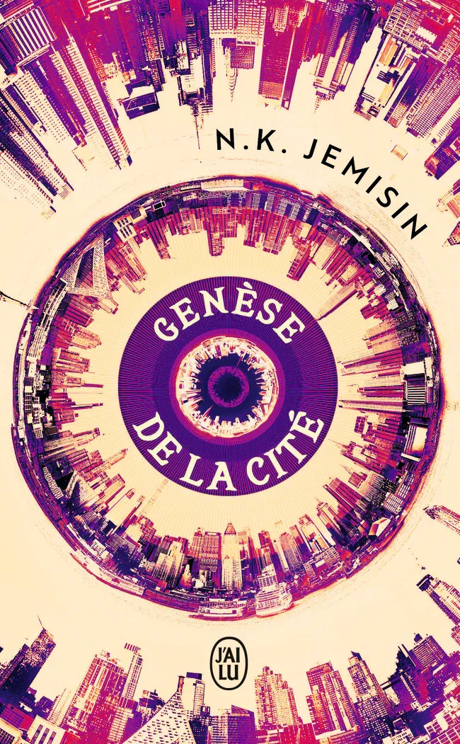 N.K. Jemisin: Genèse de la cité (French language, 2023, J'ai Lu)