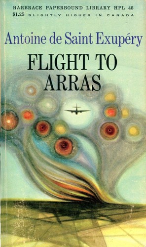 Antoine de Saint-Exupéry: Flight to Arras. (Paperback, 1942, Harcourt, Brace & World)