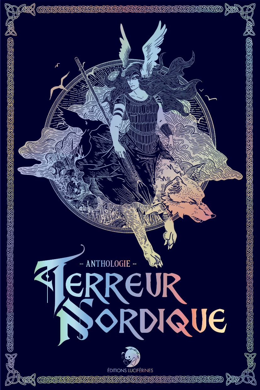 Tepthida Hay, L. Azarii, Guillaume Suzanne, Michaël Royer, Népenth S., Gaëtan Rhéal, Julia Rizzotto, Sarah Mior, Sophia Humbert, Marc Gérard, Audrey Braguer, Aaron Judas, Alexandra Fiordelli, Guillaume Beck: Terreur Nordique (Hardcover, français language, 2025, Éditions Luciférines)