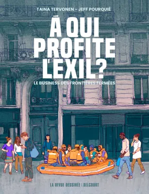 Jeff Pourquié, Taina Tervonen: À qui profite l'exil ? (GraphicNovel, French language, 2023, Delcourt)