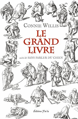 Connie Willis: Le grand livre : Suivi de Sans parler du chien (J'ai lu)