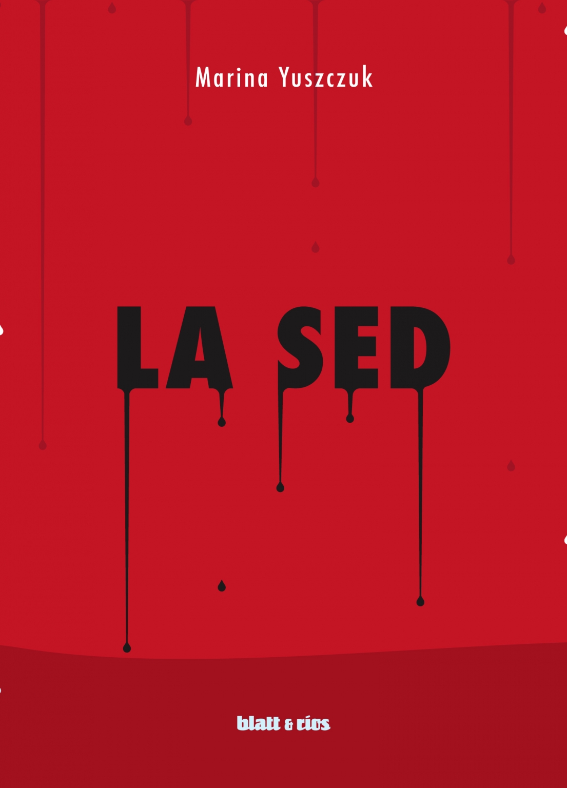 La sed (Paperback, Spanish language, 2020, Blatt&Ríos)