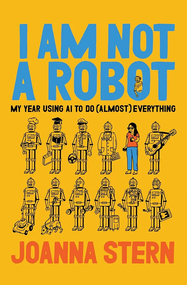 Joanna Stern: I Am Not a Robot (Hardcover, 2026, Harper)