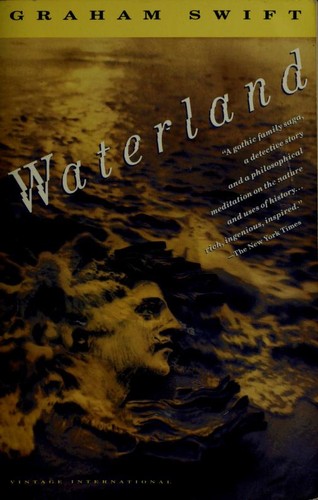 Graham Swift: Waterland (1992, Vintage Books, Vintage)