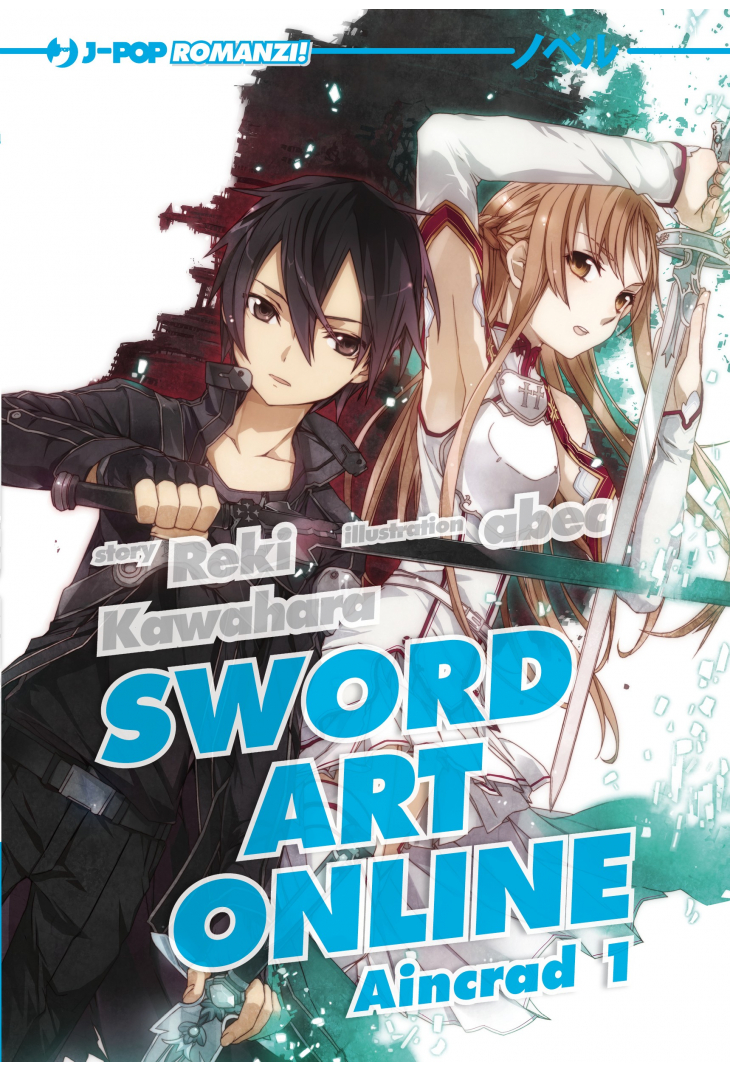Reki Kawahara: Sword Art Online Novel 01 - Aincrad I (Paperback, Italiano language, 2014, J-POP)