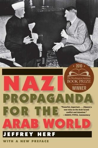 Jeffrey Herf: Nazi Propaganda for the Arab World (2009, Yale University Press)
