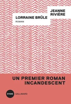 Jeanne Rivière: Lorraine brûle (French language, 2025, Gallimard)